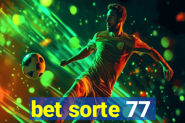 bet sorte 77